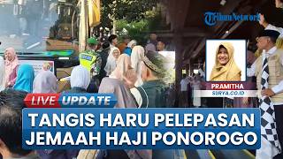 Tangis Haru dan Doa Iringi Keberangkatan Ratusan Jemaah Haji Ponorogo, 565 Jemaah Diberangkatkan