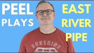 Peel Plays #1 -  East River Pipe
