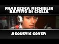Francesca Michielin - Battito di ciglia | Acoustic ...
