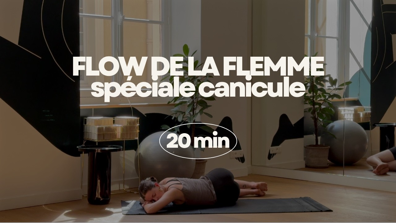 Yoga de la flemme (canicule friendly)
