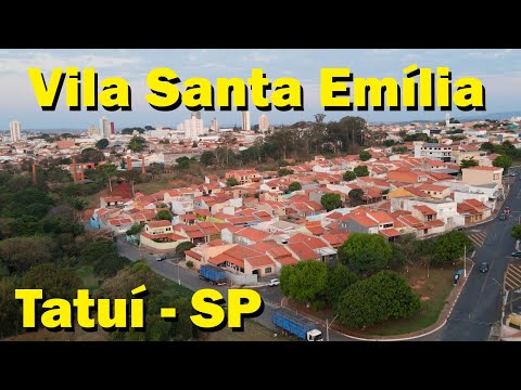 Bairros Vila Santa Emília - Jardim Modena e Lucila  - Tatuí - São Paulo - 4K