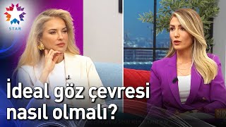 İdeal Göz Çevresi Nasıl Olmalı👀👀 - Burcu ile Hafta Sonu