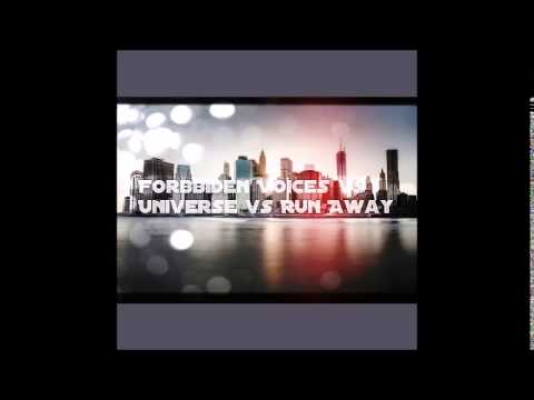 Forbbiden Voices vs Universe vs Run Away (DJ Mahouse Mashup) 2015