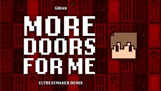 Grian -  More Doors for Me (elybeatmaker Remix)
