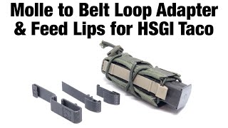 Molle to Belt Loop Adapter and Feed Lips Installation on HSGI Taco