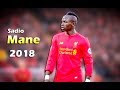 Sadio Mane 2018  Dribbling Skills,Speeds, Assists & Goals -- HD