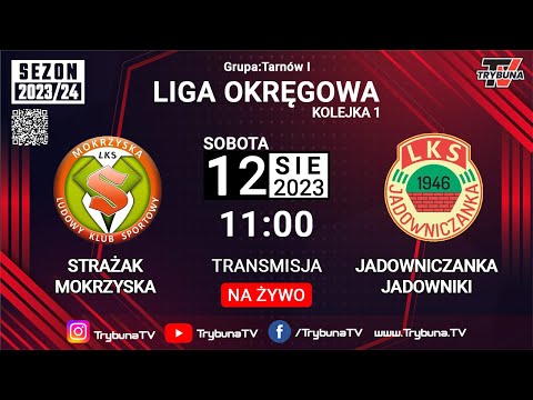 NA ŻYWO! LIGA OKRĘGOWA!  STRAŻAK MOKRZYSKA vs JADOWNICZANKA JADOWNIKI! 2023/24