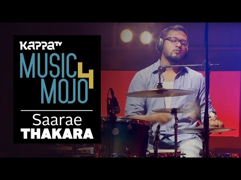 Saarae - Thakara - Music Mojo Season 4 - KappaTV