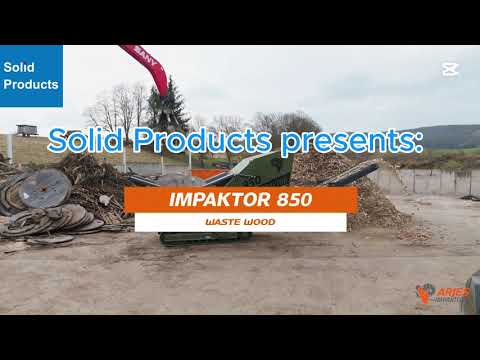 Solid Products - Arjes Impaktor 850 (PL) Rozdrabniacz (EN) Shredder - zużyte drewno (waste wood)