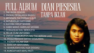 Download lagu Tanpa iklan Full album lagu lawas Dian Piesesha viral | Tak Ingin Sendiri | Engkau segalanya bagiku mp3