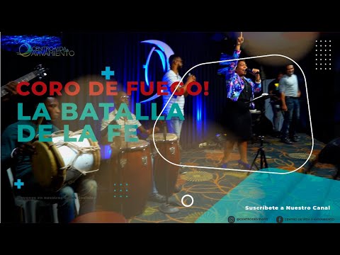 Coro de fuego "La Batalla de la Fe"
