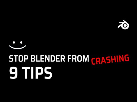 Optimize Work in Blender. 9 things to stop Blender freezing and crashing.