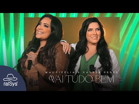 Maurizélia e Rayssa Peres | Vai Tudo Bem [Clipe Oficial]