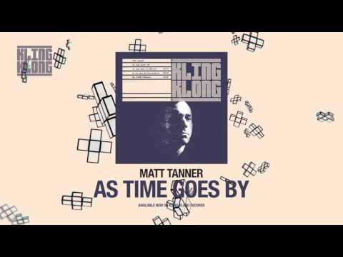 Matt Tanner - As Time Goes By (Original)
