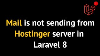 Download the video "🔴laravel 8 mail is not sending from Hostinger Server | Laravel most common problem solution IN HINDI"
