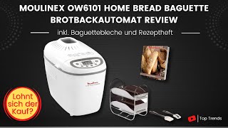 Moulinex OW6101 Home Bread Baguette Brotbackautomat Review