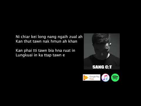 Sang Cin Thang - Kan Ngai ah Ka Ttap  - Laihla Thar 22