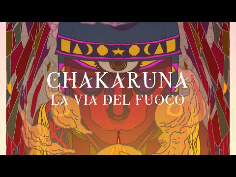 Chakaruna 2024 - la Via del Fuoco