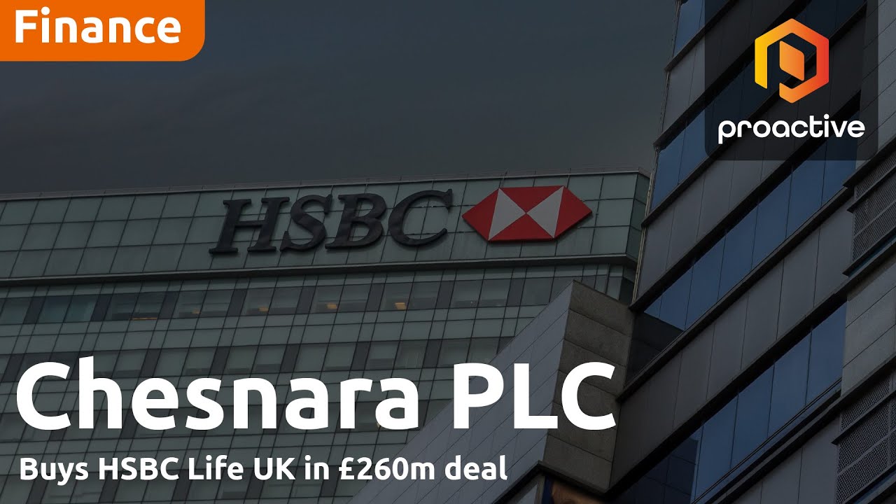 Chesnara's £260m HSBC Life deal to boost dividends & cashflow