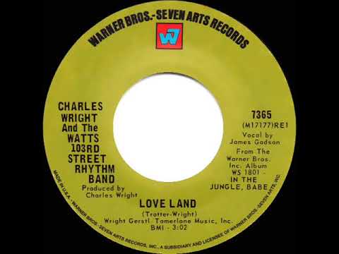 1970 HITS ARCHIVE: Love Land - Charles Wright & The Watts 103rd Street Rhythm Band (mono)