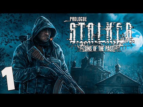 S.T.A.L.K.E.R. Грехи Прошлого. Пролог #1. Искупление