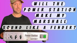 Video thumbnail for DOES THE POWER STATION MAKE MY MARSHALL SOUND LIKE A FENDER? by Fryette Amps