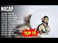 N O C A P Greatest Hits Top 100 Artists To Listen In 2023