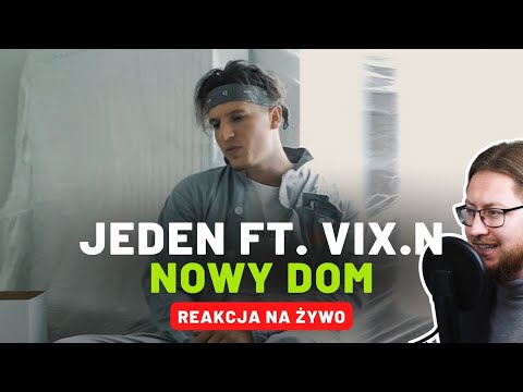 Jeden ft. Vix.N "Nowy Dom" | REAKCJA NA ŻYWO 🔴
