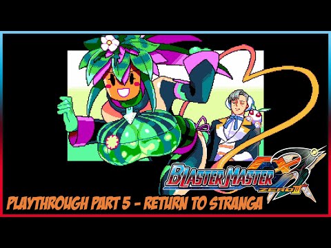 Blaster Master Zero 3 Playthrough Part 5 – Return to Stranga
