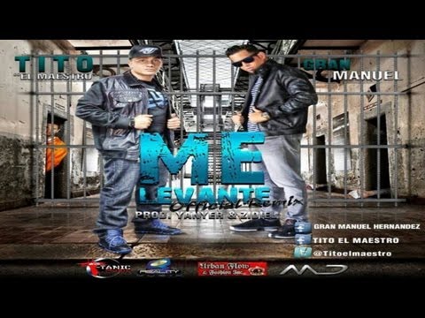 Tito El Maestro ft  Gran Manuel - Me Levante - (REMIX) - Reggaeton Cristiano 2013