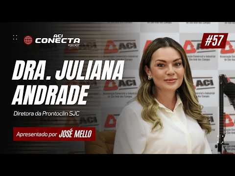 PRONTOCLIN - Dra. Juliana Andrade | ACI Conecta #57