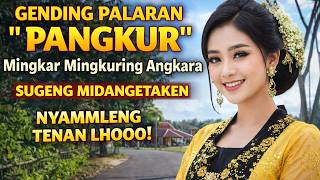 Download lagu GENDING PALARAN 'PANGKUR' TERNYAMLENG! Mingkar Mingkuring Angkara || Uyon-Uyon Klasik mp3