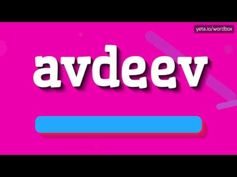 AVDEEV - HOW TO PRONOUNCE IT!?