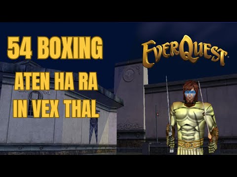 EverQuest 54-Boxing Aten Ha Ra, Vex Thal, Final Boss of Shadows of Luclin (THINGS WENT SOUTH!)