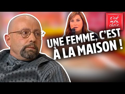 INÉDIT - Je refuse que ma femme travaille, elle doit élever nos enfants ! - C'est mon choix