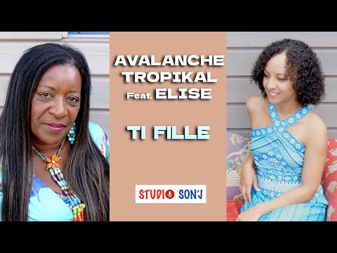 AVALANCHE TROPIKAL feat. Elise - Ti fille