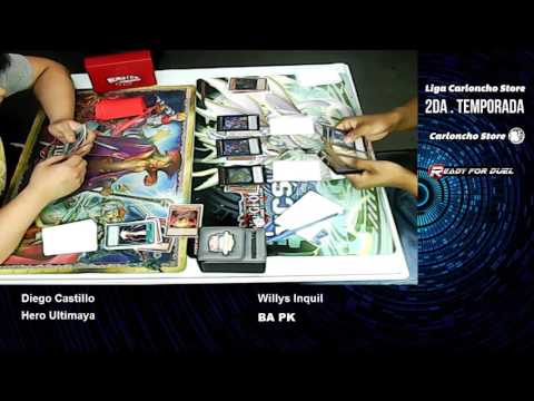 Top8 Liga Carloncho /Diego Castillo (Hero Ultimaya) VS Willys Inquill (BA PK) [Ready for Duel]