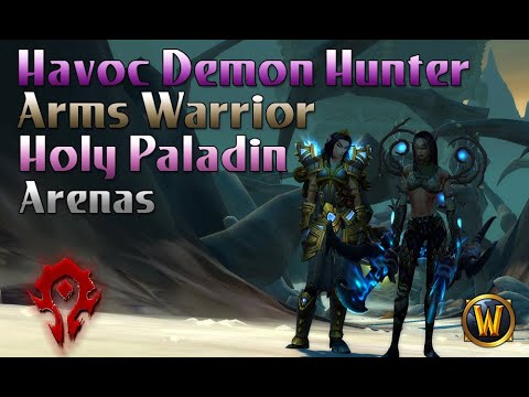 3v3 Arenas Havoc Demon Hunter / Arms Warrior / Holy Paladin - Shadowlands 9.0 PvP