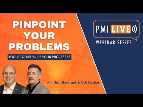 PMI LIVE Webinar: Pinpoint your problems - tools to visualise your processes