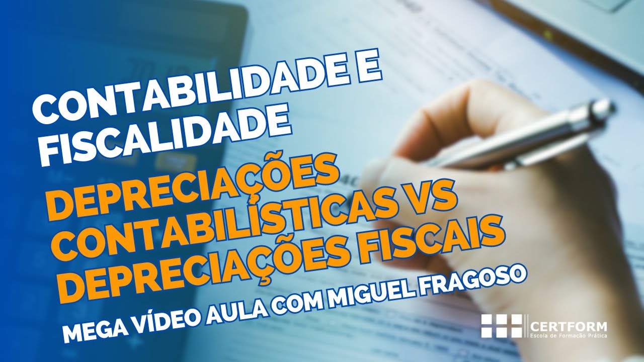 📊 Contabilidade e Fiscalidade: Depreciações Contabilísticas Vs Depreciações Fiscais
