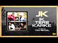 JK  | Ik Tere Karke | Tru-Skool | Full Audio | VIP Records