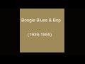 Jazz History Vol.1 - Boogie Blues & Bop (1939-1955)[FULL ALBUM]