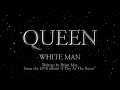 Queen - White Man - (Official Lyric Video) 