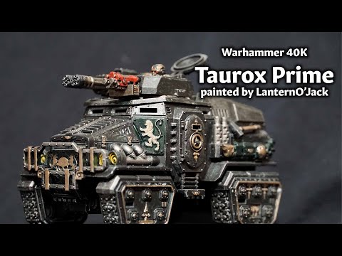 Warhammer 40K - LanternO'Jack's Taurox Prime Showreel - Astra Militarum
