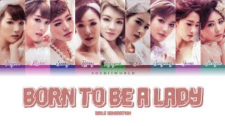 Girls’ Generation (少女時代) – BORN TO BE A LADY (Color Coded Lyrics)