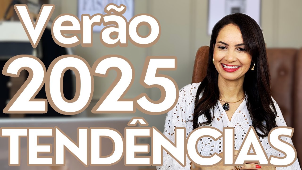 40 tendências verão 2025 - O que você deve usar e o que é uma grande furada!? #amiganamoda