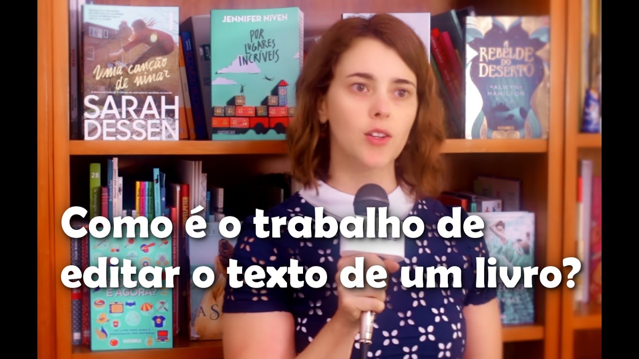 Como é o trabalho de editar o texto de um livro? (Do autor ao leitor #3)