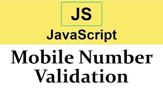 #30 Mobile Number Validation in JavaScript using Regular Expression