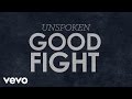 Unspoken - Good Fight (Lyric Video) 