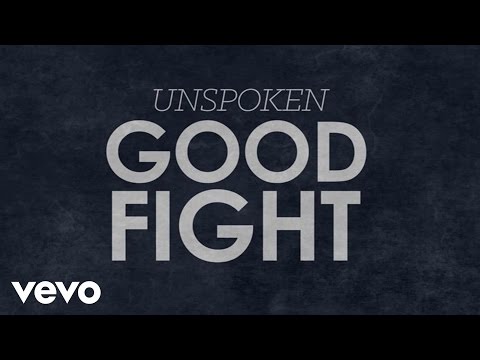 Unspoken - Good Fight (Official Lyric Video)